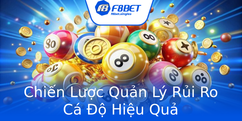 Chiến Lược Quản Lý Rủi Ro Cá Độ Hiệu Quả Chiến Lược Quản Lý Rủi Ro Cá Độ Hiệu Quả