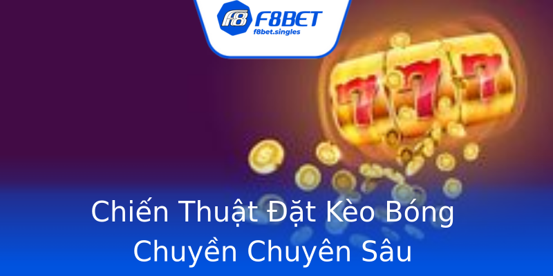 Chiến Thuật Đặt Kèo Bóng Chuyền Chuyên Sâu Chiến Thuật Đặt Kèo Bóng Chuyền Chuyên Sâu