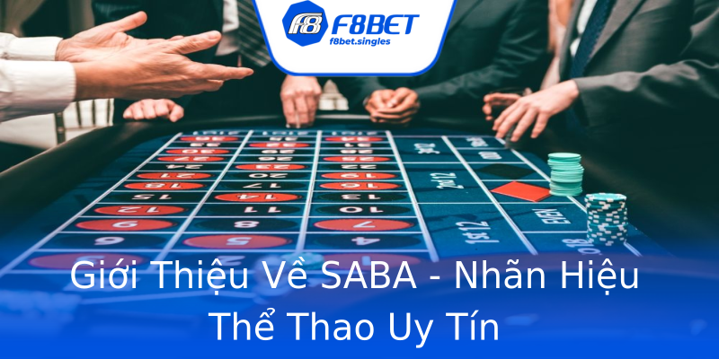 Giới Thiệu Về SABA - Nhãn Hiệu Thể Thao Uy Tín Giới Thiệu Về SABA - Nhãn Hiệu Thể Thao Uy Tín