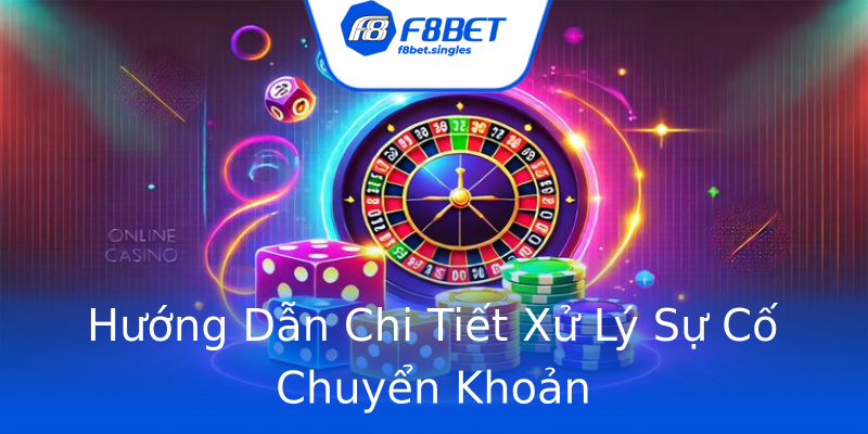 Hướng Dẫn Chi Tiết Xử Lý Sự Cố Chuyển Khoản Hướng Dẫn Chi Tiết Xử Lý Sự Cố Chuyển Khoản