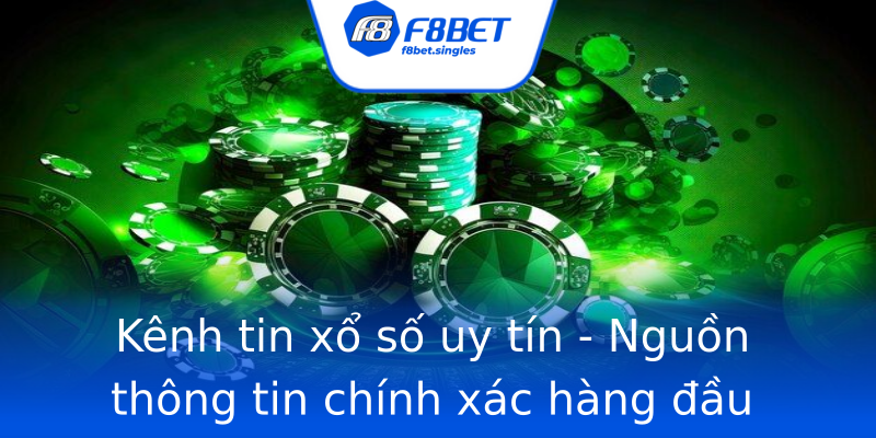 Kênh tin xổ số uy tín - Nguồn thông tin chính xác hàng đầu Kênh tin xổ số uy tín - Nguồn thông tin chính xác hàng đầu