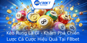 Keo Rung La Gi Kham Pha Chien Luoc Ca Cuoc Hieu Qua Tai F8Bet