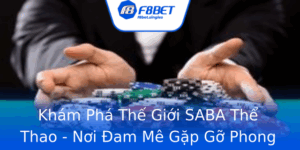 Kham Pha The Gioi Saba The Thao Noi Am Me Gap Go Phong Cach
