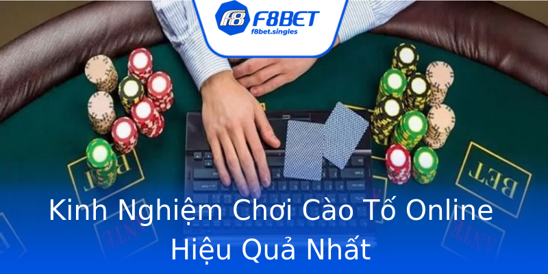 Kinh Nghiệm Chơi Cào Tố Online Hiệu Quả Nhất Kinh Nghiệm Chơi Cào Tố Online Hiệu Quả Nhất