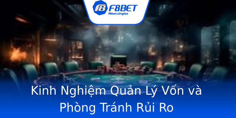 Kinh Nghiệm Quản Lý Vốn và Phòng Tránh Rủi Ro Kinh Nghiệm Quản Lý Vốn và Phòng Tránh Rủi Ro