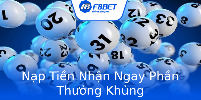Nạp Tiền Nhận Ngay Phần Thưởng Khủng Nạp Tiền Nhận Ngay Phần Thưởng Khủng