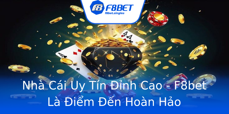 Nhà Cái Uy Tín Đỉnh Cao - F8bet Là Điểm Đến Hoàn Hảo Nhà Cái Uy Tín Đỉnh Cao - F8bet Là Điểm Đến Hoàn Hảo