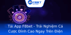 Tai App F8Bet Trai Nghiem Ca Cuoc Inh Cao Ngay Tren Ien Thoai